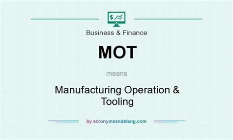 MOT - Manufacturing Operation & Tooling AcronymFinder