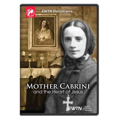 MOTHER CABRINI THE HEART OF JESUS. AN EWTN DVD eBay