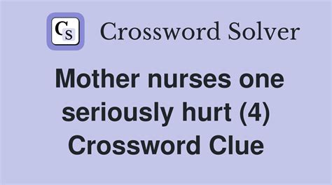 MOTHER ELDERLY GETS HURT Crossword Clue Wordplays.com