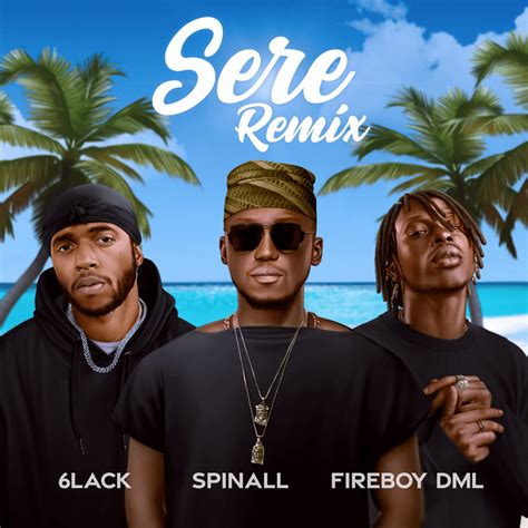 MP3: DJ Spinall – Sere ft. Fireboy DML - Naija Musics