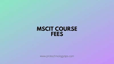 MSCIT Course Fees Online and Offline/ALC Mode