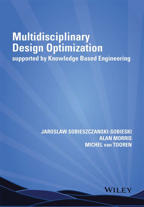 Multidisciplinary Design Optimization Supported by Knowledge Based ... - coolestguyplanet.net