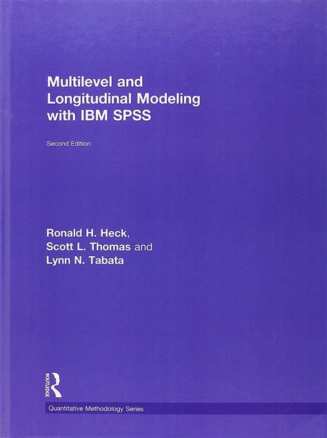 Multilevel and longitudinal modeling with IBM SPSS, 2nd ed. - wintechmobiles.com
