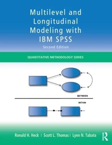 Multilevel and Longitudinal Modeling with IBM SPSS (Quantitative ... - wintechmobiles.com