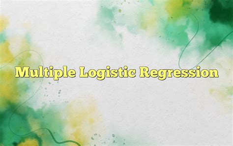 Multiple Logistic Regression Model of Psychiatric Intervention at ... - coolestguyplanet.net