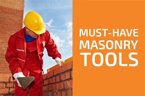 Must-Have Masonry Tools & Supplies for Every Project - muktibox.com