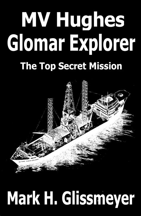Full Download Mv Hughes Glomar Explorer The Top Secret Mission By Mark H Glissmeyer