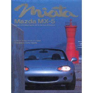 Read Mx5 Miata Mazdas Affordable Sports Car For The New Millennium By Jack K Yamaguchi