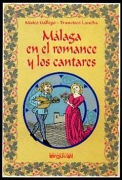 Málaga en el romance y los cantares. - Tożsamość terytorialna w różnych skalach przestrzennych.