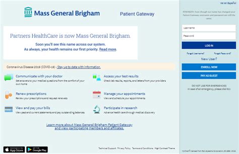 Ma general patient portal. What is Mass General Brigham Patient Gateway? Mass General Brigham Patient Gateway is a secure electronic portal that helps you better manage your own health or the health of a family member. Patient Gateway allows you to do these things and more: 