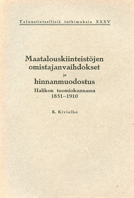 Maatalouskiinteistöjen omistajanvaihdokset ja hinnanmuodostus halikon tuomiokunnassa 1851 1910. - Grobe anleitung zur calypso soca musik cd.
