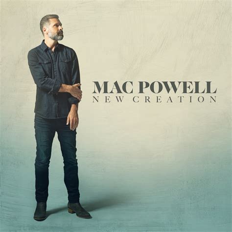Official Audio Video for "New Creation" by Mac Powell Get song here: https://macpowell.lnk.to/newcreationID Subscribe to Mac Powell: https://macpowell.lnk.... 