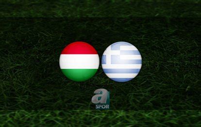 Macaristan yunanistan maçı
