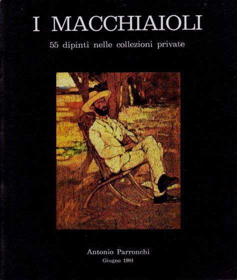 Macchiaioli, 55 dipinti nelle collezioni private. - The corporation a critical multidisciplinary handbook.