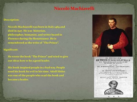 Niccolo Machiavelli wrote The Prince so he could sec