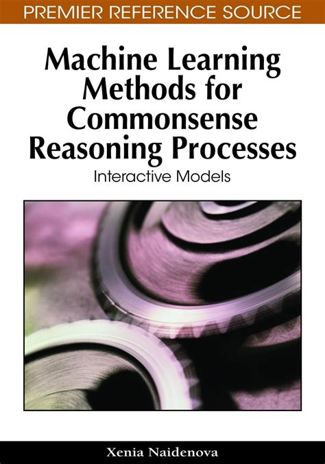 Machine Learning Methods For Commonsense Reasoning Processes Interactive Models