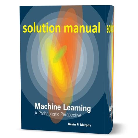 Machine learning a probabilistic perspective solutions manual. - Blaupunkt rd4 n1 01 users guide.