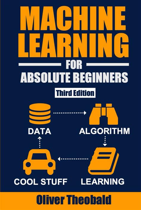 Machine learning for absolute beginners by oliver theobald.  From there, Machine Learning For ...