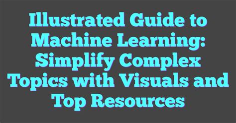 Machine learning guide pdf.  They make complex machine learning topics ap...