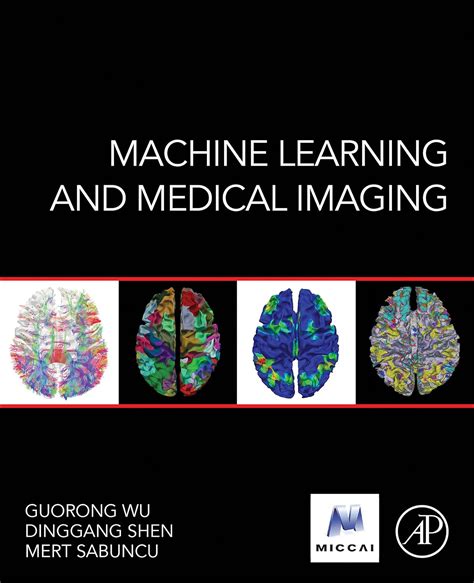 Read Online Machine Learning And Medical Imaging By Guorong Wu