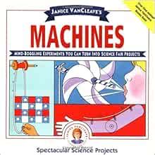 Download Machines Mindboggling Experiments You Can Turn Into Science Fair Projects By Janice Vancleave