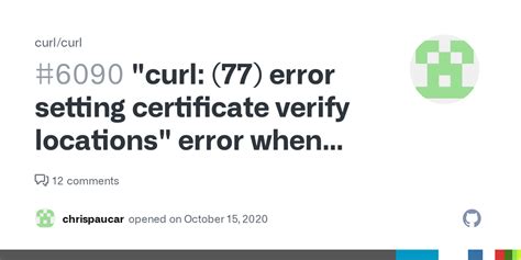 Macos curl 77 error setting certificate verify locations.  If this variable is set it ...
