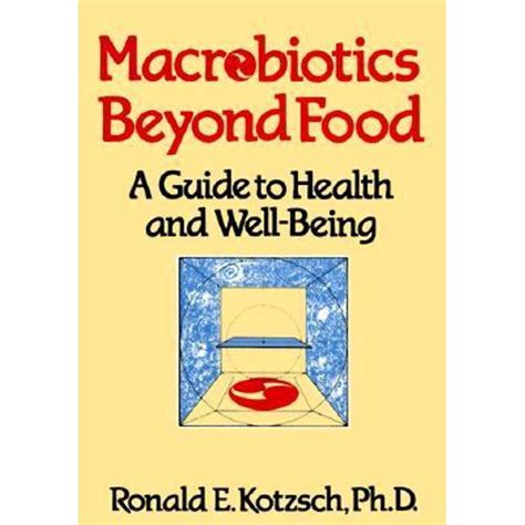 Macrobiotics beyond food a guide to health and well being. - Bínÿbe oboyejuayëng = danzantes del viento.