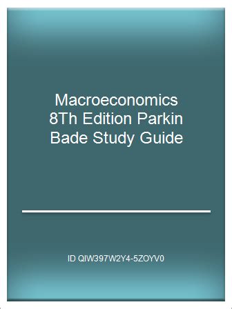 Macroeconomics 8th edition parkin bade study guide. - 2002 ford focus manual window regulator.