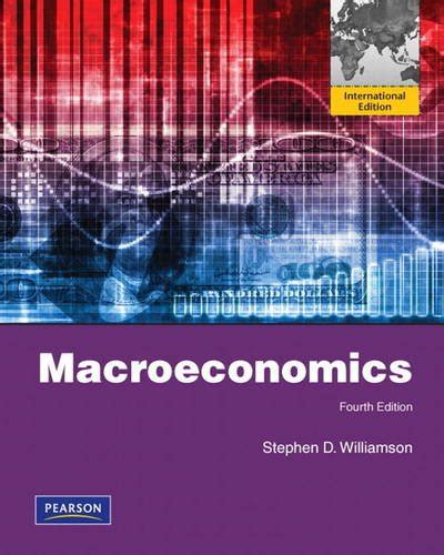 Macroeconomics williamson 4th edition study guide. - Communicatie en interaktie bij het jonge kind.