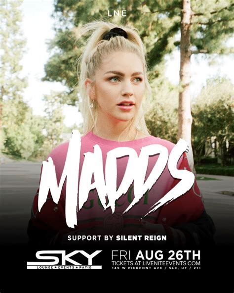 Madds - MADDS. MADDS is an international DJ, producer, influencer, and model. She has opened for DJ Mag as well as Top 100 artists such as Hardwell, David Guetta, Martin Garrix, Nervo and more. She has been featured in GQ, Maxim, Kitten Galore, C Heads magazine among others as one of the most sought-after DJ's and influencers. 