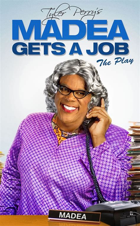 Learn more about the full cast of Tyler Perry's Madea Gets a Job with news, photos, videos and more at TV Guide. 