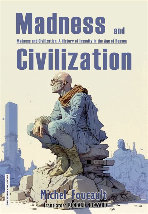 Madness and civilization. Things To Know About Madness and civilization. 