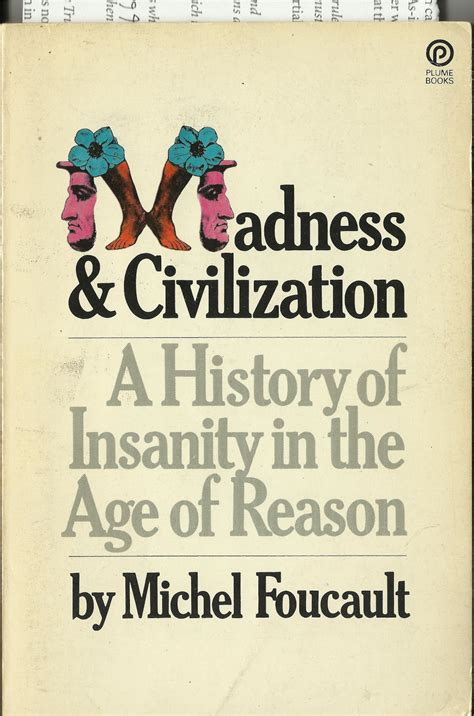 Read Madness And Civilization A History Of Insanity In The Age Of Reason By Michel Foucault