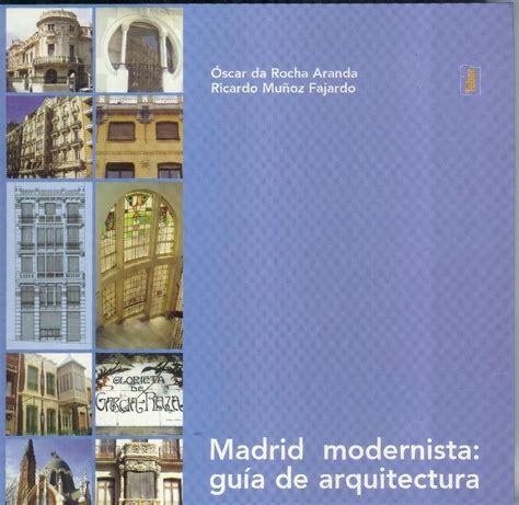 Madrid modernista modern madrid guia de arquitectura architecture guide spanish edition. - Toyota hiace van service manual 2013.