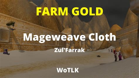 Mageweave cloth farm. Wool Cloth Farming Locations (Out of date/Old Pictures 12/8/19) (Alliance) Duskwood Ogres. (Alliance) Duskwood Worgen. (Level 60 - Alliance) Stockades - Instance. (Alliance) Kurzen Compound in STV. (Alliance) Dragonmaw in Wetlands. (Level 60) Shadowfang Keep - Instance. Stonetalon Mountains Kobolds. Thistlefur Furbolgs in Ashenvale. 
