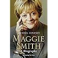 Maggie Smith: A Biography: The definitive biography of the ...