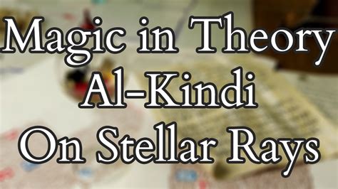 Magic in Theory - The Stellar Ray Theory of Al-Kindi - YouTube