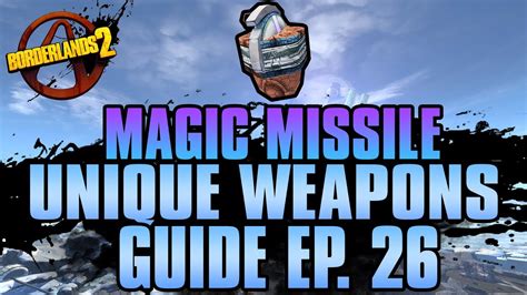 Magic missile bl2.  I cant remember which, but one of those.  Magic Miss...
