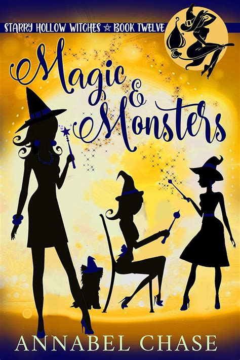 Full Download Magic  Monsters Starry Hollow Witches 12 By Annabel Chase