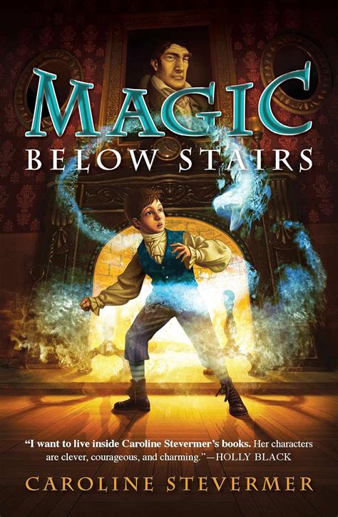 Read Online Magic Below Stairs By Caroline Stevermer