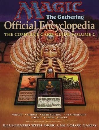 Read Online Magic The Gathering  Official Encyclopedia Volume 2 The Complete Card Guide By Beth Moursund