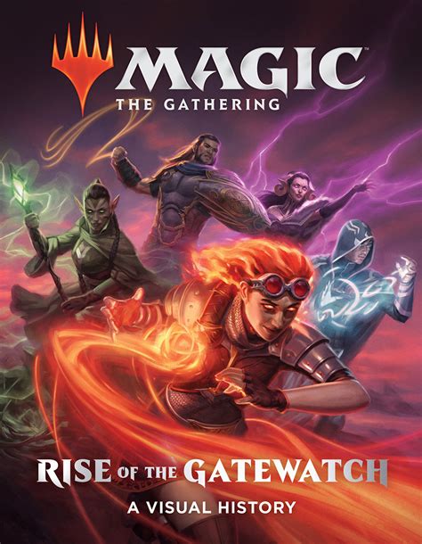 Full Download Magic The Gathering Rise Of The Gatewatch A Visual History By Wizards Of The Coast