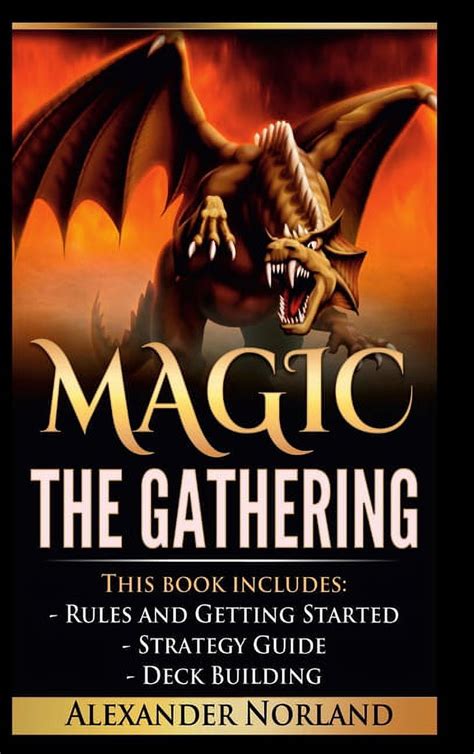 Read Online Magic The Gathering Rules And Getting Started For Beginners Rules And Getting Started For Beginners Mtg Strategies Deck Building Rules By Alexander Norland