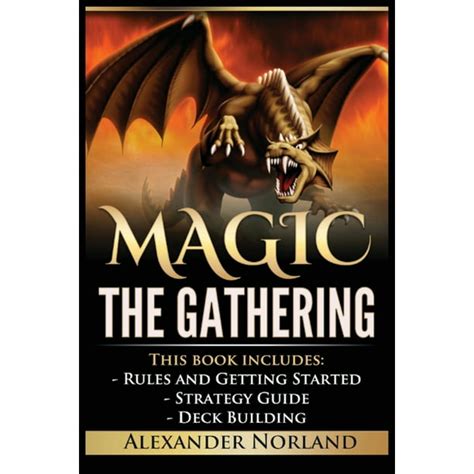 Full Download Magic The Gathering Rules And Getting Started Strategy Guide Deck Building For Beginners Mtg Deck Building Strategy By Alexander Norland