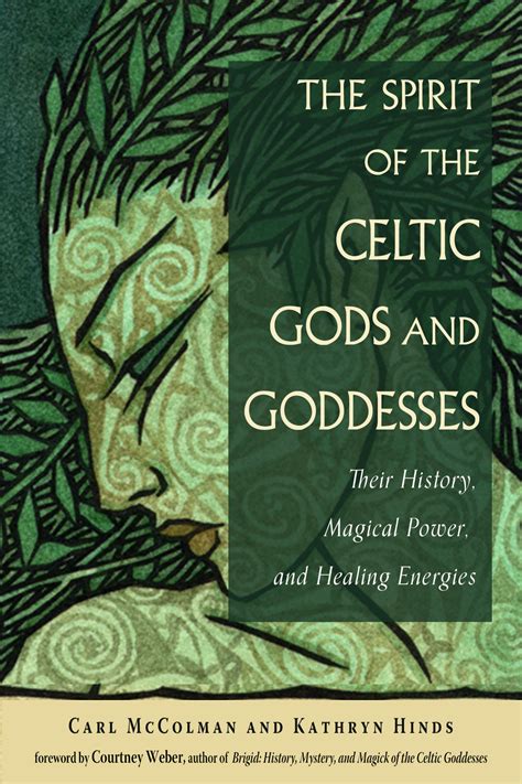 Full Download Magic Of The Celtic Gods And Goddesses A Guide To Their Spiritual Power Healing Energies And Mystical Joy By Carl Mccolman