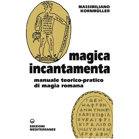 Magica incantamenta manuale teorico pratico di magia romana biblioteca magica. - Una guida completa agli alianti radiocomandati.