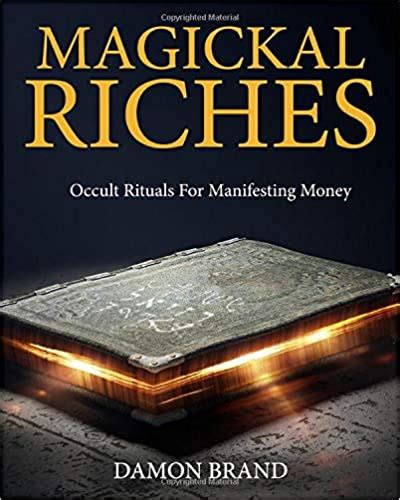 Read Magickal Riches Occult Rituals For Manifesting Money By Damon Brand