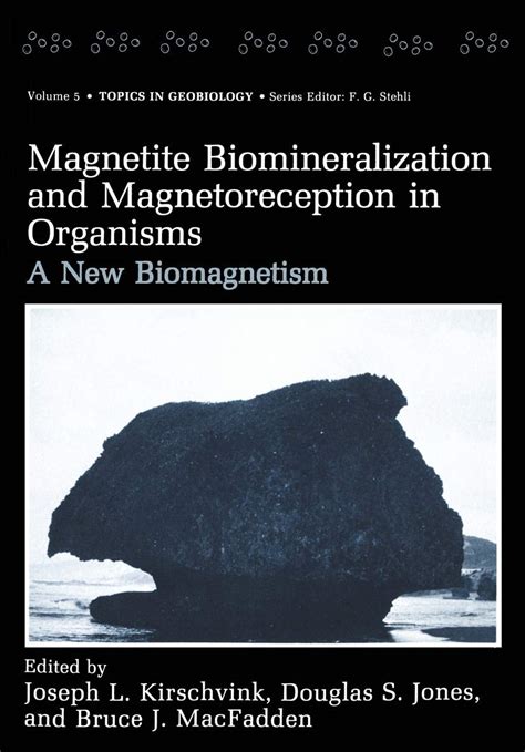Full Download Magnetite Biomineralization And Magnetoreception In Organisms A New Biomagnetism By Joseph L Kirschvink