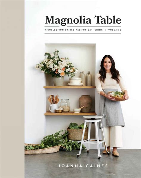 Read Magnolia Table Volume 2 A Collection Of Recipes For Gathering By Joanna Gaines