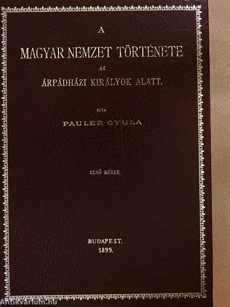 Magyar nemzet története az árpádházi királyok alatt. - Histoire contemporaine depuis 1789 jusqu'a nos jours....